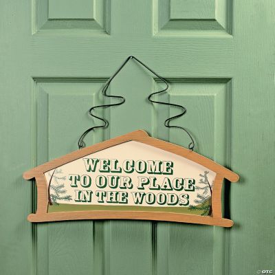 “Welcome to Our Place in the Woods” Sign