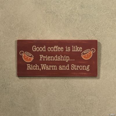 “Good Coffee...” Friendship Sign