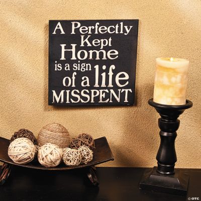 “Perfectly Kept Home” Sign