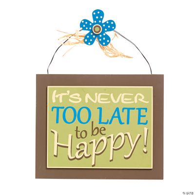 “It’s Never Too Late” Sign