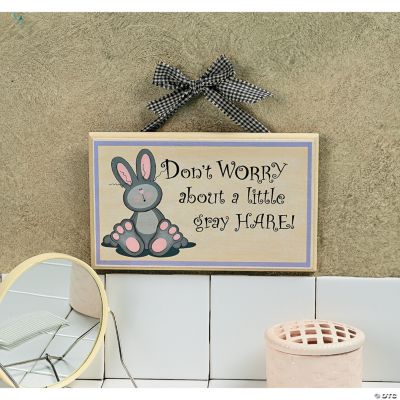 “Don’t Worry About a Little Gray Hare” Sign