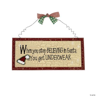 “When You Stop Believing In Santa” Sign