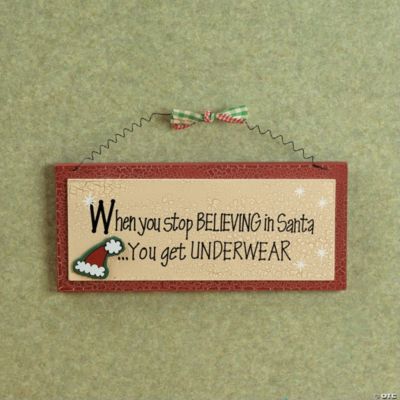“When You Stop Believing In Santa” Sign