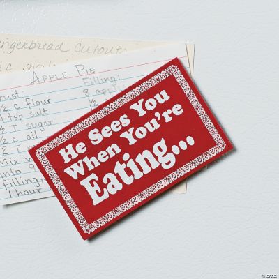 “He Sees You When You're Eating” Magnet