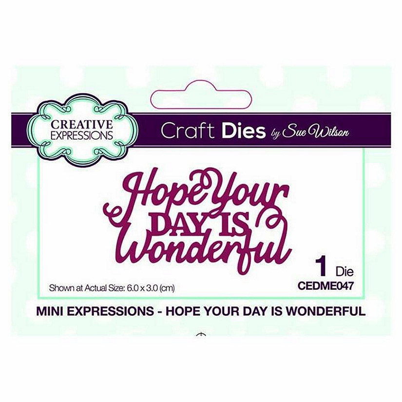 Creative Expressions Dies by Sue Wilson Mini Expressions Collection Hope Your Day is Wonderful Image
