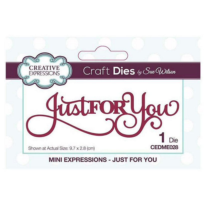 Creative Expressions Dies by Sue Wilson Mini Sentiments Collection Just For You Image