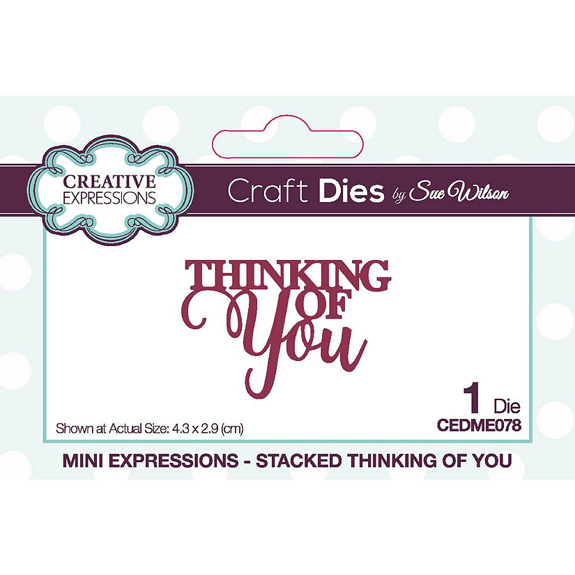 Creative Expressions Sue Wilson Mini Expressions Stacked Thinking of You Craft Die Image