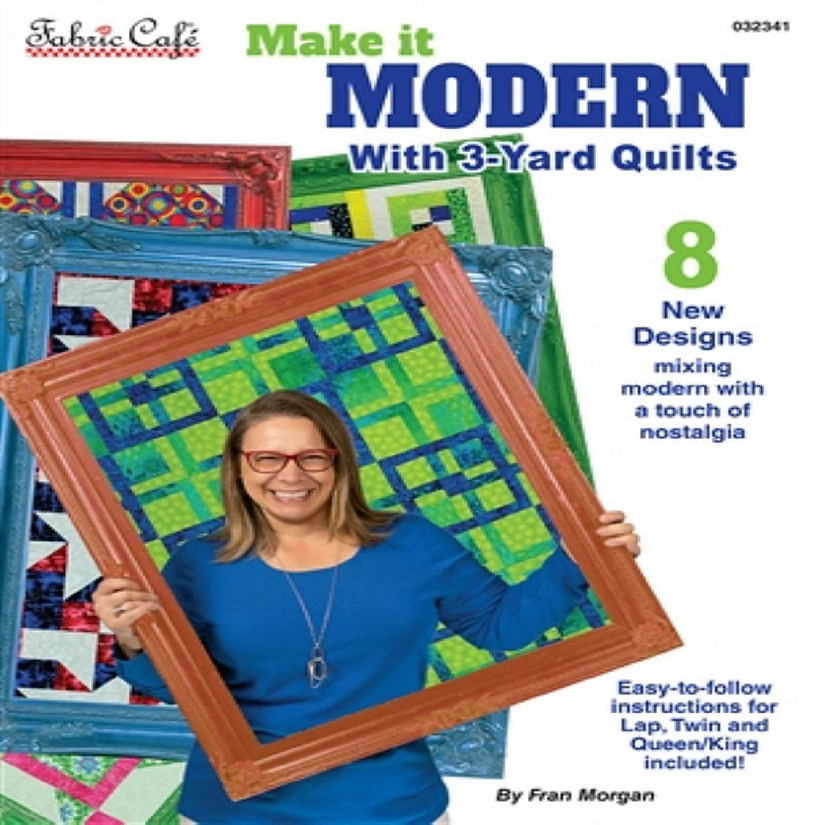 Make it Modern With 3 Yard Quilts Book by Fran Morgan for Fabric Cafe Image
