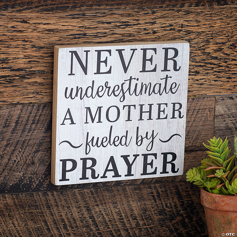 Never Underestimate a Mother Fueled by Prayer Sign Image