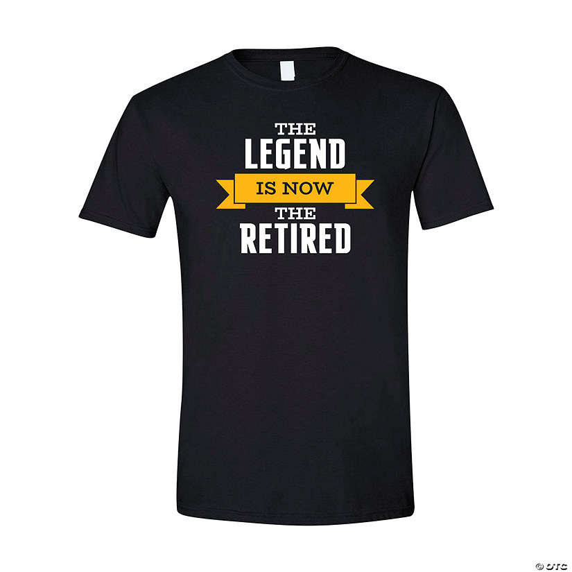 The Legend Is Now the Retired Adult&#8217;s T-Shirt - Large Image