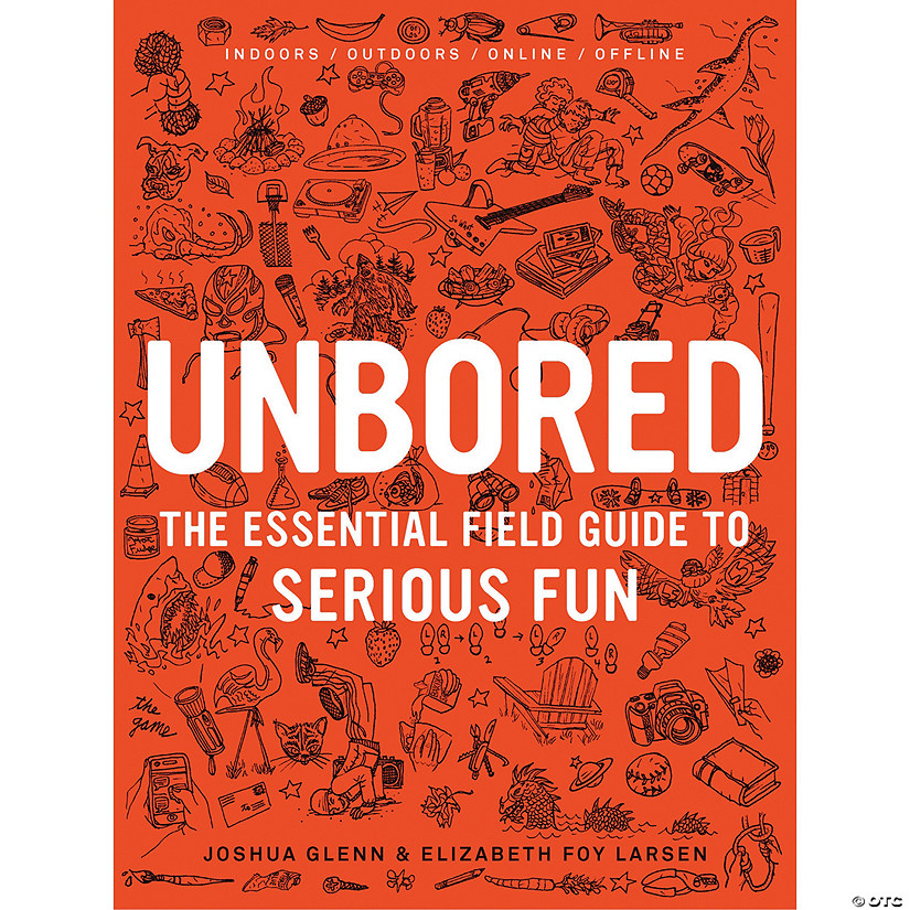 UNBORED: The Essential Field Guide to Serious Fun Image