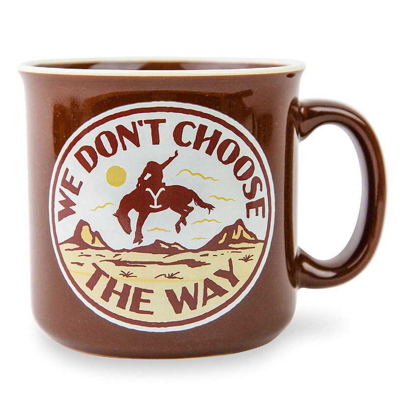 Yellowstone "We Don't Choose The Way" Ceramic Camper Mug  Holds 20 Ounces Image