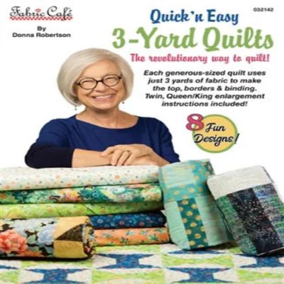 Fabric Cafe Quick and Easy 3 Yard Quilts by Donna Robertson Image 1