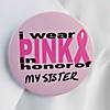 &#8220;I Wear Pink in Honor Of&#8221; Breast Cancer Awareness Buttons - 24 Pc. Image 1