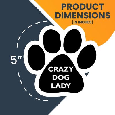 Magnet Me Up Crazy Dog Lady Pawprint Magnet Decal, 5 Inch, Heavy Duty Automotive Magnet for Car Truck SUV Image 1