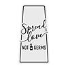 SPREAD LOVE NOT GERMS SANTIZER LABELS Image 1
