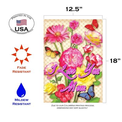 Toland Home Garden 12.5" x 18" Floral I Love You Mom Garden Flag Image 1