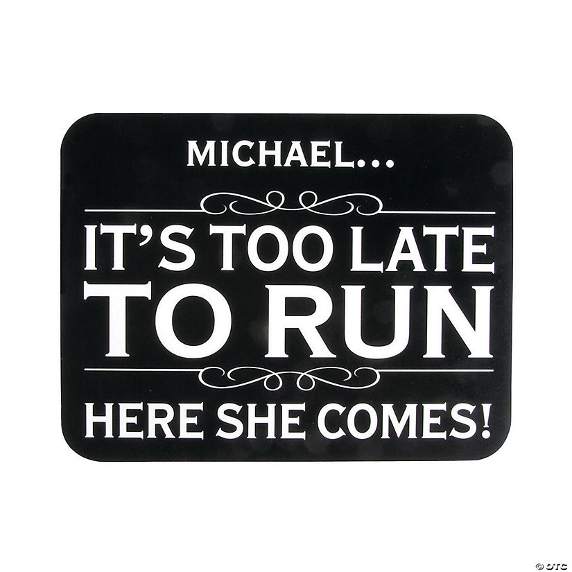 Personalized Too Late to Run Sign Image Thumbnail