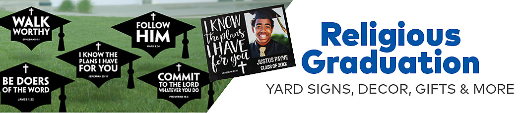 Religious Graduation - Yard Signs, Decor, Gifts and More!