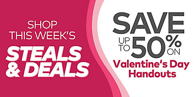 Shop This Week's Steals & Deals - Save up to 50% on Valentine's Day Handouts
