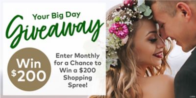 Your Big Day Giveaway - Enter Monthly for a Chance to Win a $200 Shopping Spree!