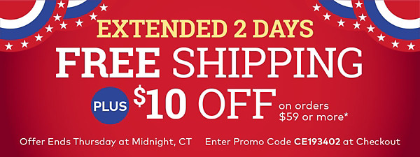 Extended 2 Days! Free Shipping on Any Order PLUS $10 Off*