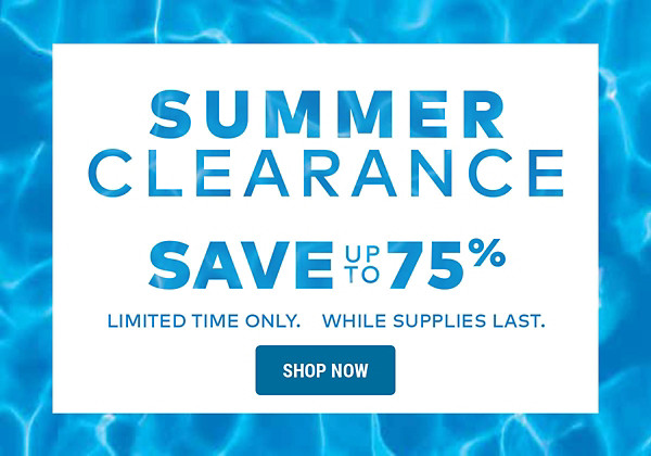 Summer Clearance - Save up to 75%