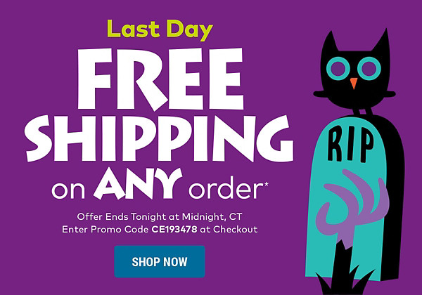 Last Day! Free Shipping on Any Order!