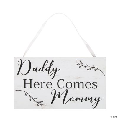 Daddy Here Comes Mommy Ring Bearer Sign | Oriental Trading