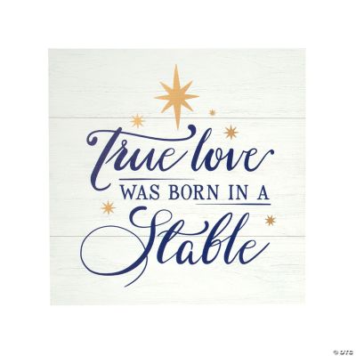 True Love was Born in a Stable Wall Sign | Oriental Trading