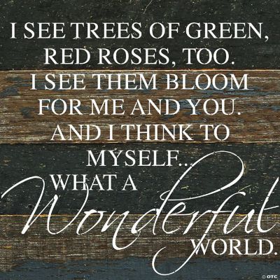 Second Nature By Hand I see trees of green, red roses too... 28x28