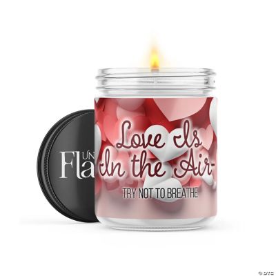 Love Is In The Air, Try Not To Breathe 22oz Candle Jar Volcano