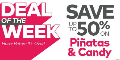 Deal of the Week - Pinatas & Candy up to 50% off
