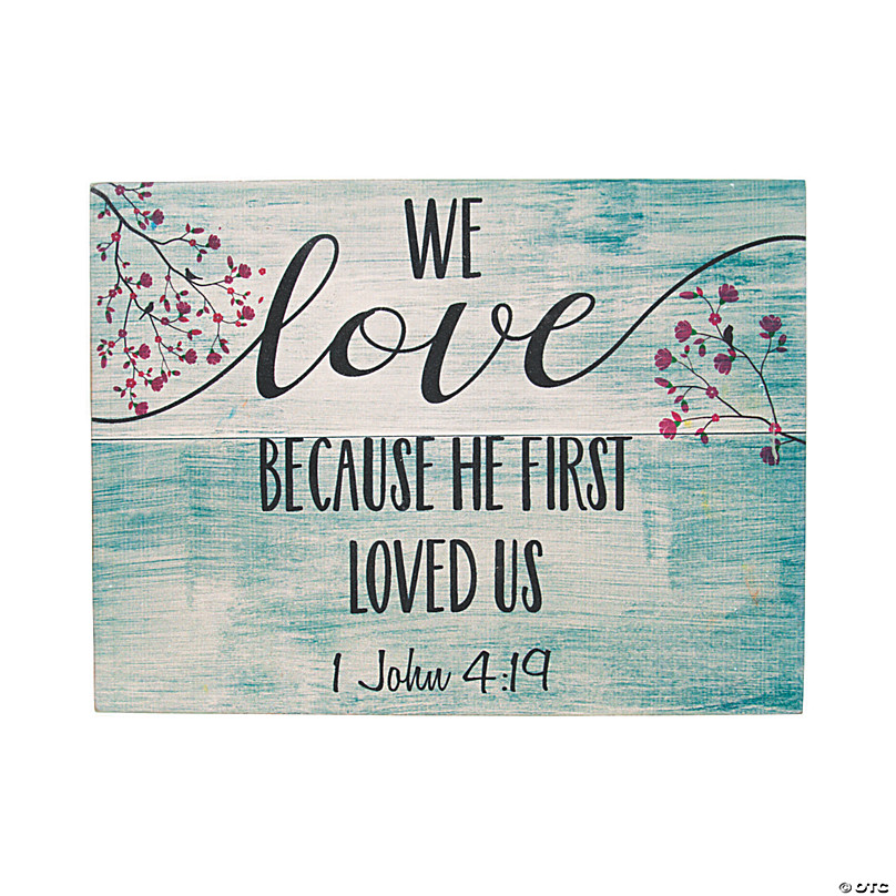 1 John 4:19 Wall Art | Oriental Trading