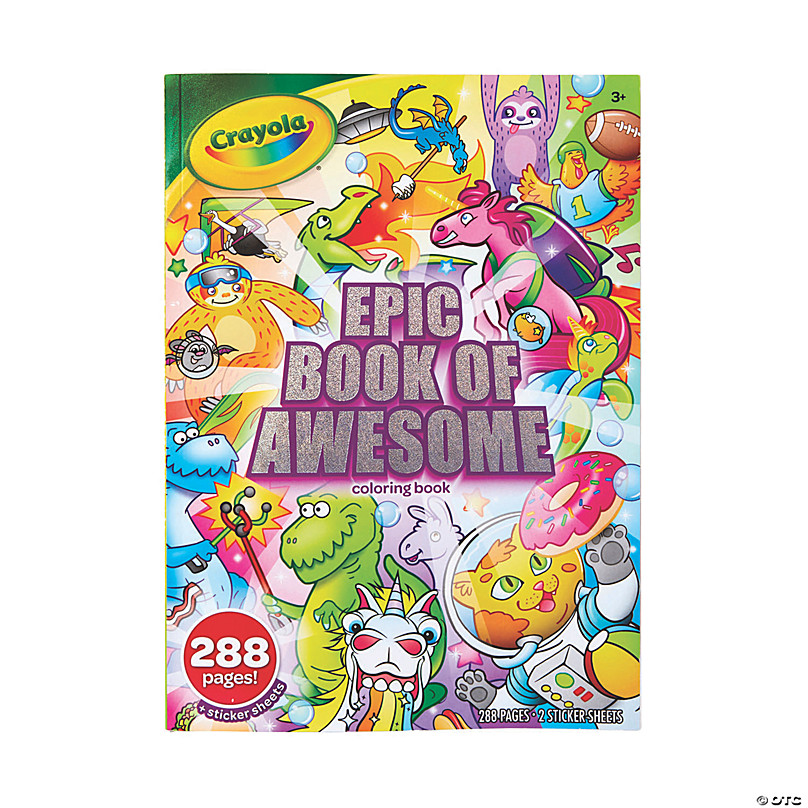 Download Crayola Epic Book Of Awesome 288 Page Coloring Book Pack Of 6 Oriental Trading