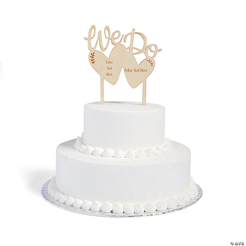 Custom We Do Wedding cake topper 