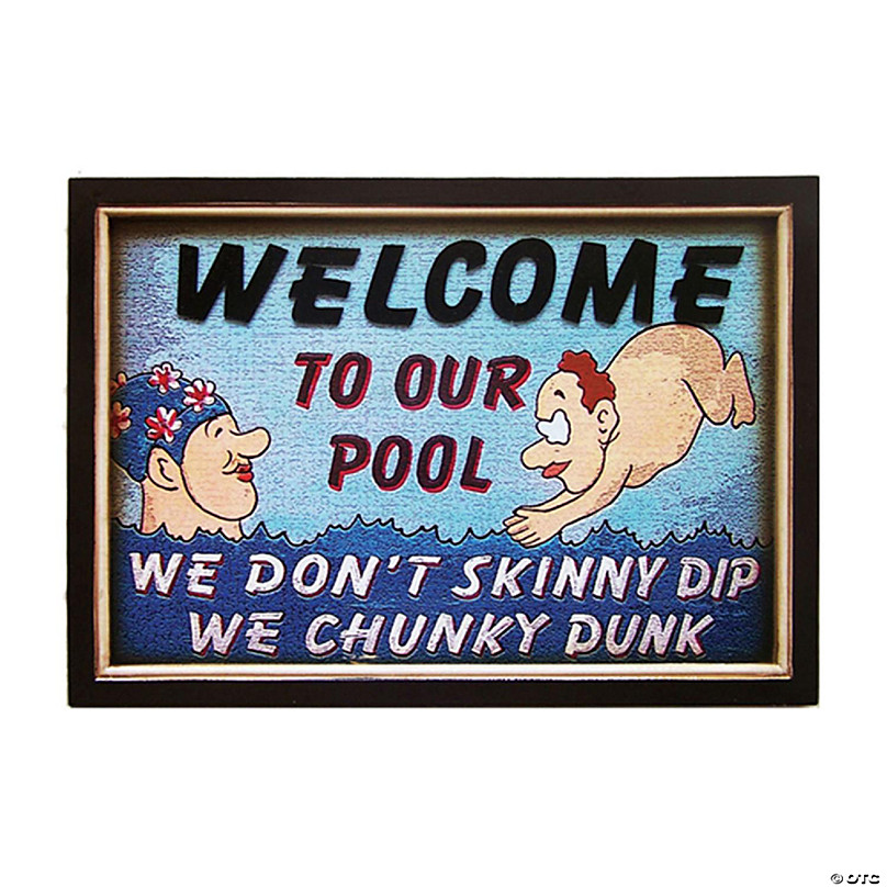 Ram Outdoor Decor We Dont Skinny Dip We Chunky Dunk Pool Wall Sign Oriental Trading