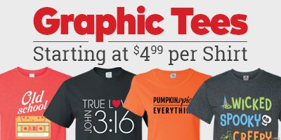 Graphic Tees - Starting at $4.99 per Shirt