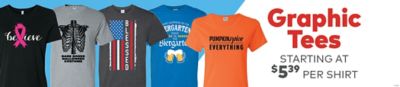 Graphic Tees - Starting at $4.99 per Shirt