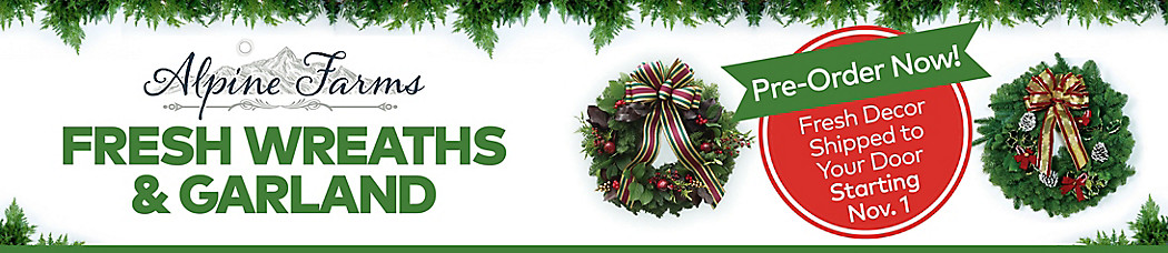 Alpine Farms - Fresh Wreaths & Garlands - Pre-Order Now! Fresh decor Shipped to your door starting Nov. 1
