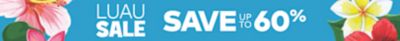 Luau Sale - Save up to 60%