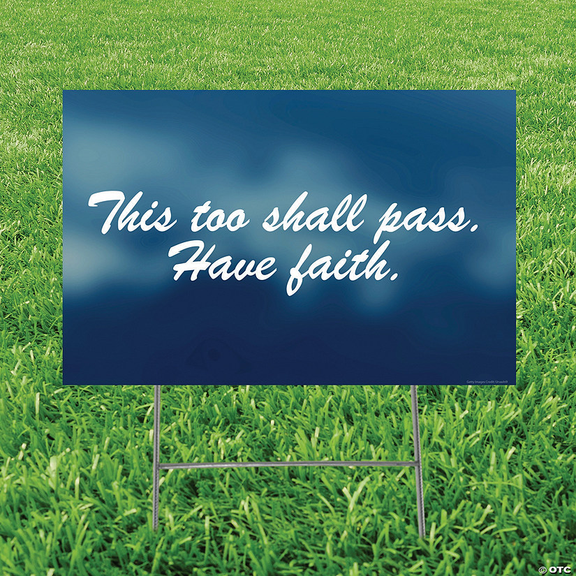 23" x 15" This Too Shall Pass Have Faith Yard Sign Image