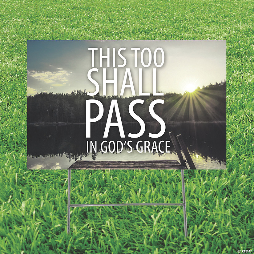 23" x 15" This Too Shall Pass in God&#8217;s Grace Yard Sign Image