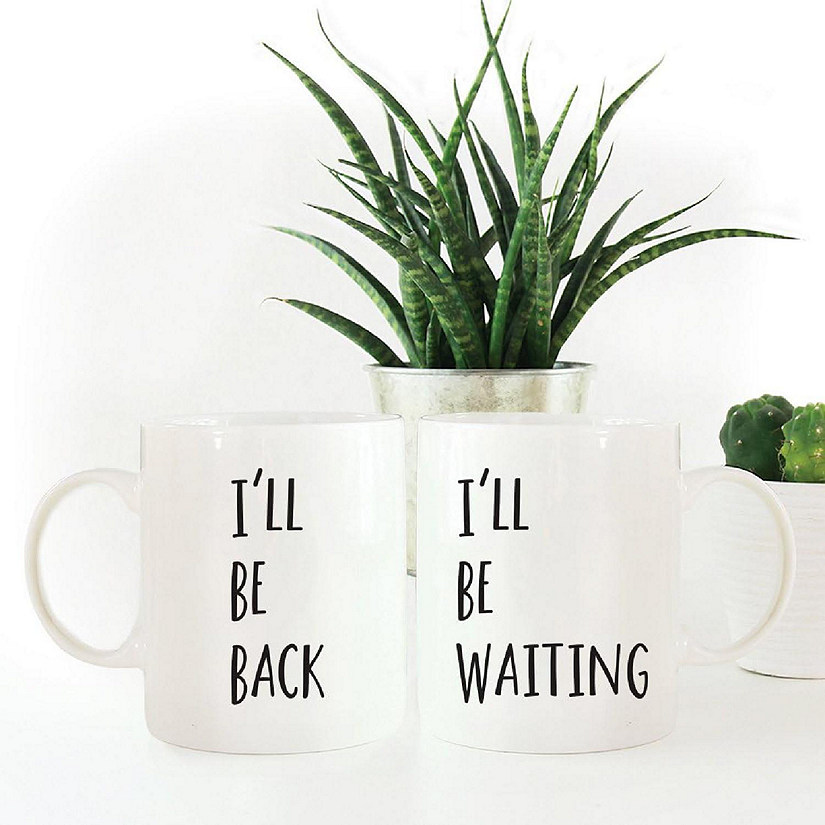 2PK I&amp;#8217;ll Be Back &amp; I&amp;#8217;ll Be Waiting Coffee Mug Set Image