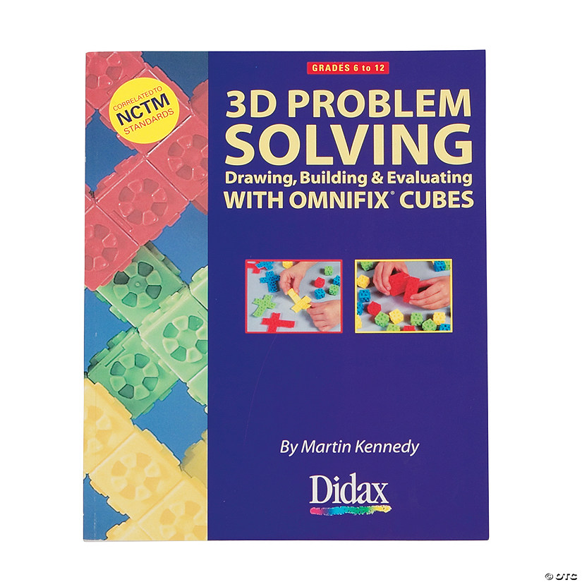 3D Problem Solving, Grades 6 to 12: Drawing, Building & Evaluating with Omnifix Cubes Image