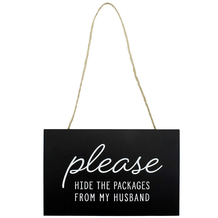 AuldHome Please Hide The Packages from Husband Sign; Funny Hanging Wooden Porch Board Image