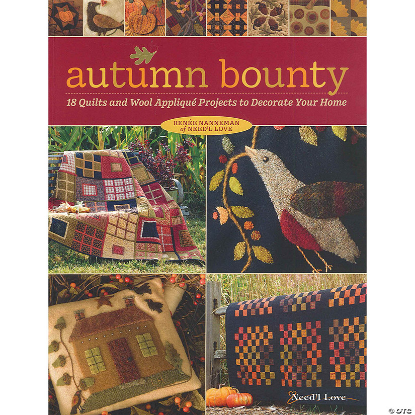 Autumn Bounty Quilts and Wool Applique Projects Book Image