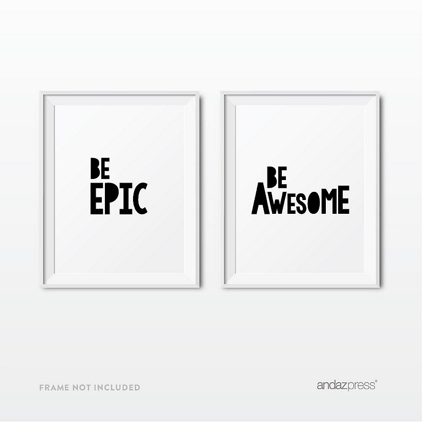 Black White Be Epic Awesome 8.5x11 sign Image
