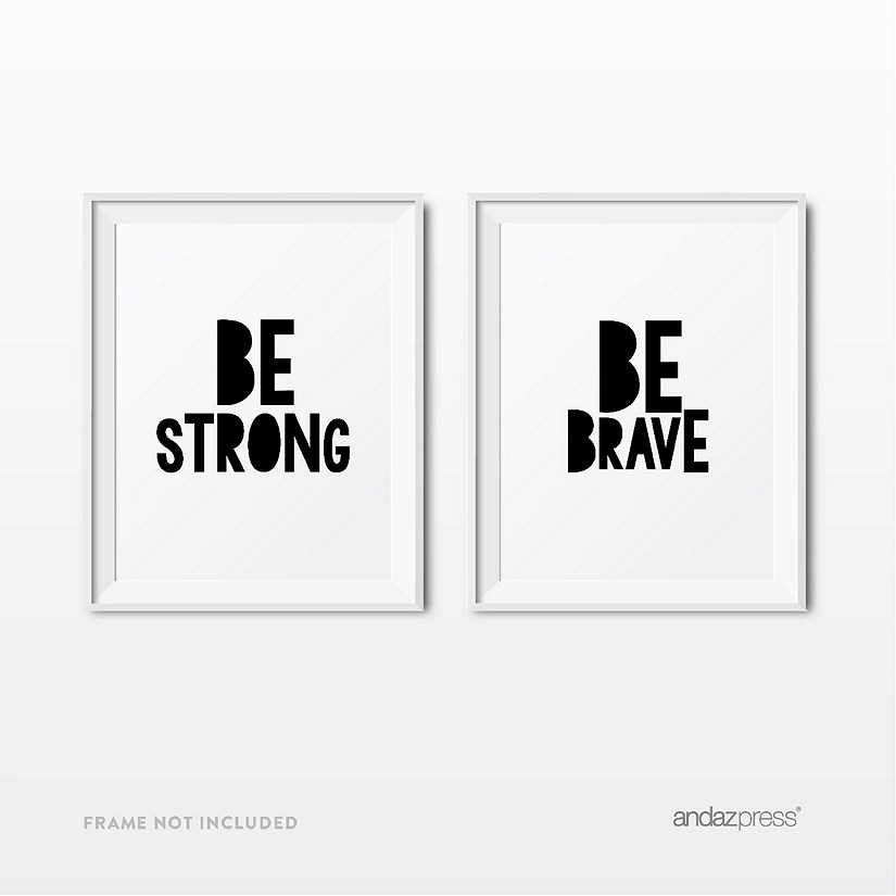 Black White Be Strong Brave 8.5x11 sign Image