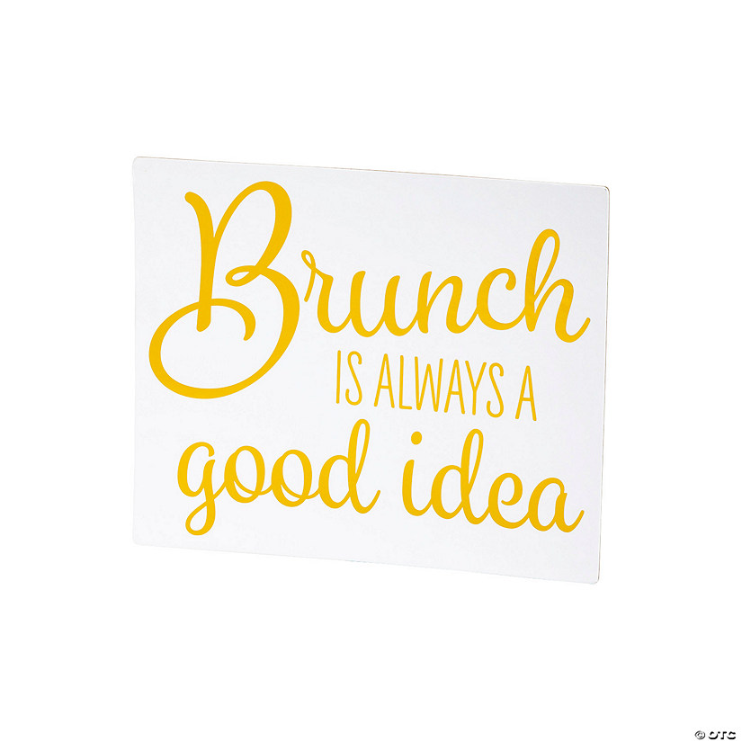 Brunch is Always a Good Idea Tabletop Sign Image